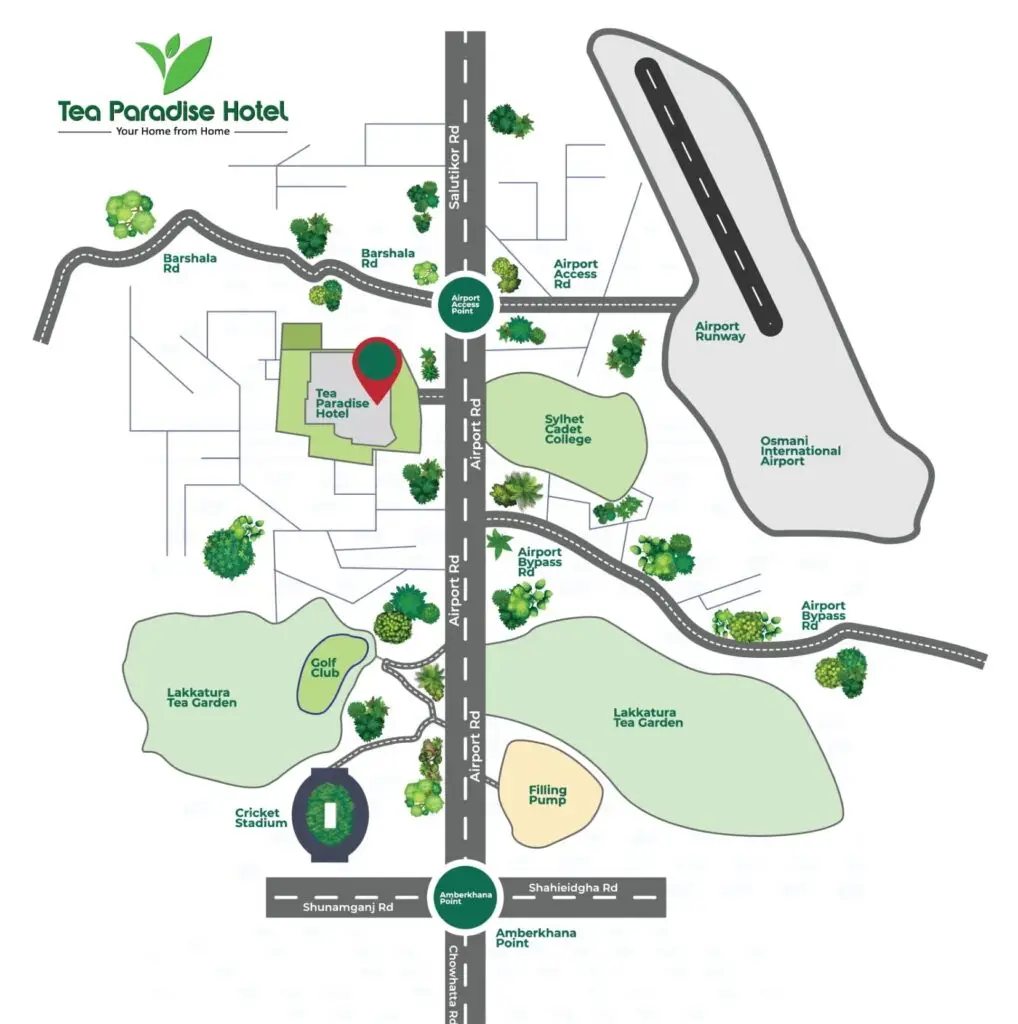 Tea paradise hotel map Map showing the location of Tea Paradise Hotel in Sylhet, near Osmani International Airport, tea gardens, Malnichora, and Sylhet Stadium.